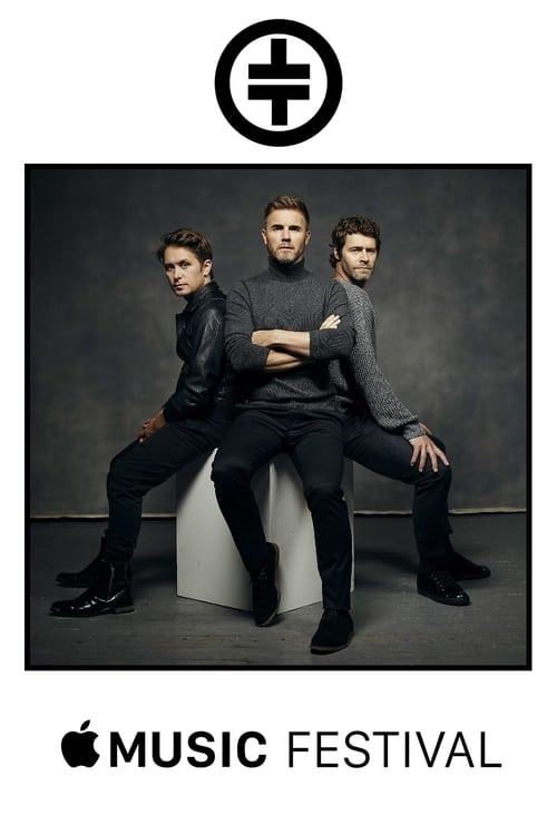Take That Live at Apple Music Festival 2015