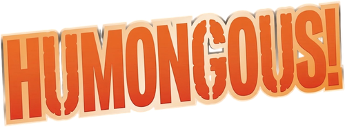 Humongous!