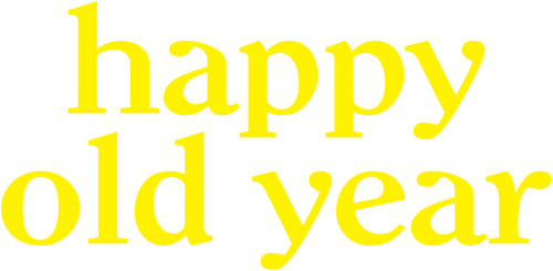 Happy Old Year