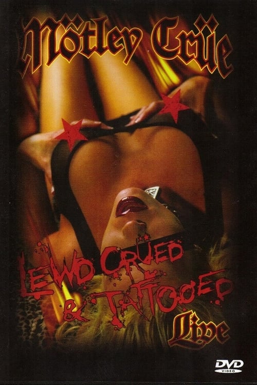 Mötley Crüe | Lewd, Crued & Tattooed (2001)