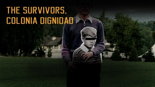 The Survivors: Colonia Dignidad