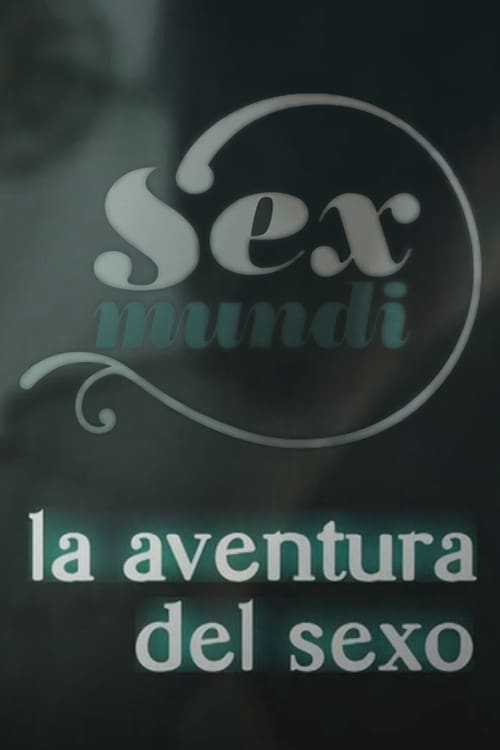 Poster Sex Mundi, la aventura del sexo