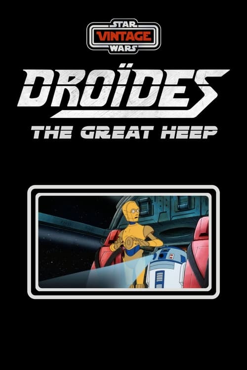 Star Wars : Droïdes - Heep Le Destructeur (1986)