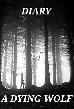 Diary Of A Dying Wolf