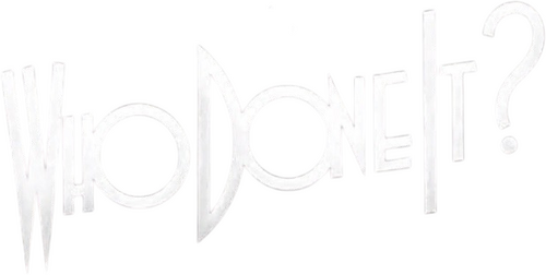 Who Done It?