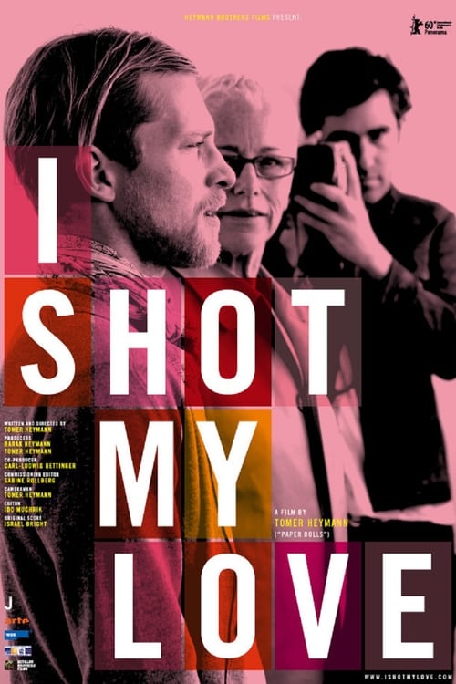 I Shot My Love poster