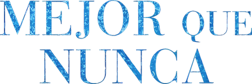 Mejor Que Nunca