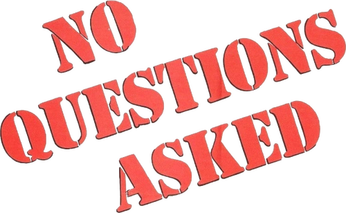 No Questions Asked