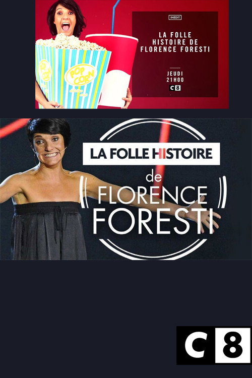 La Folle Histoire de Florence Foresti
