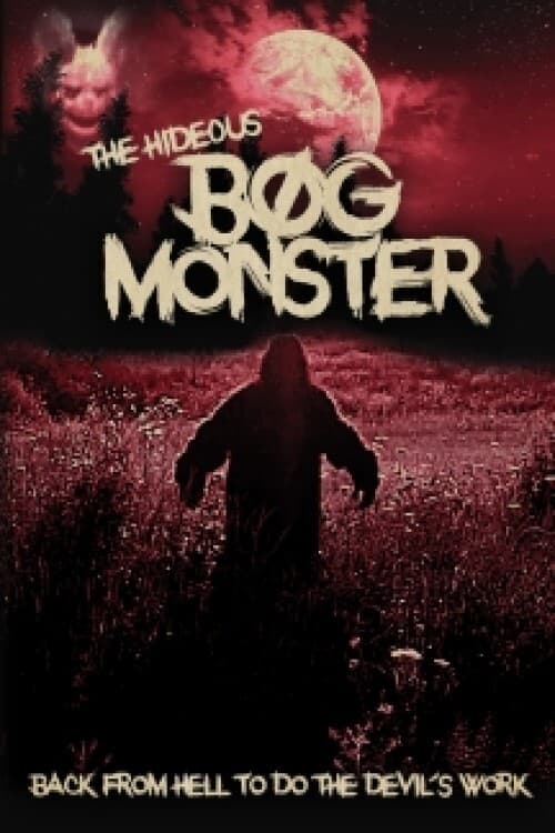 The Hideous Bog Monster
