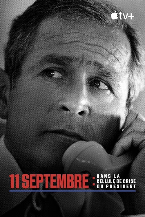 11 septembre : dans la cellule de crise du Président
