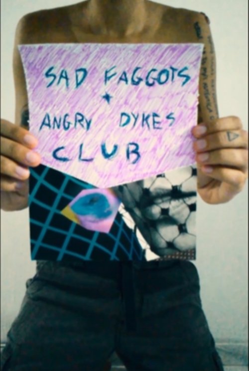 Sad Faggots + Angry Dykes Club poster