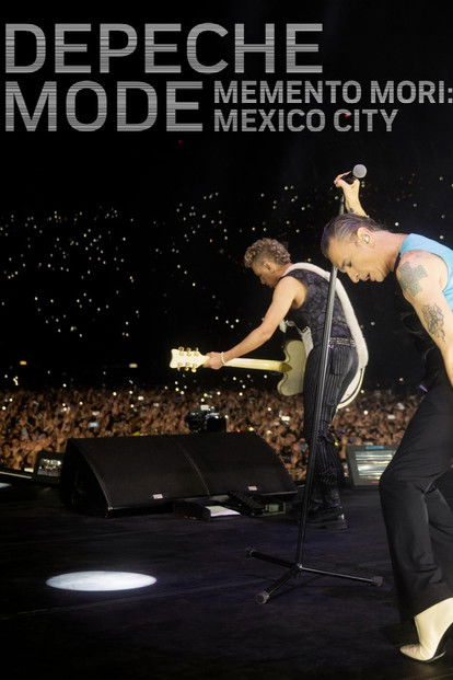 Depeche Mode: Memento Mori - Mexico City