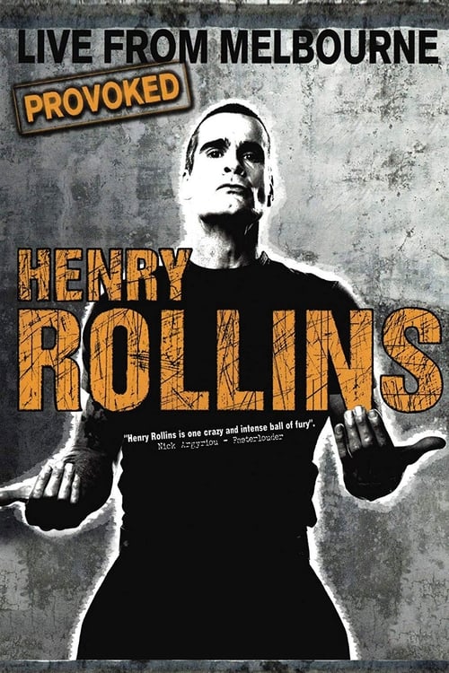 Henry Rollins Provoked: Live From Melbourne (2008)