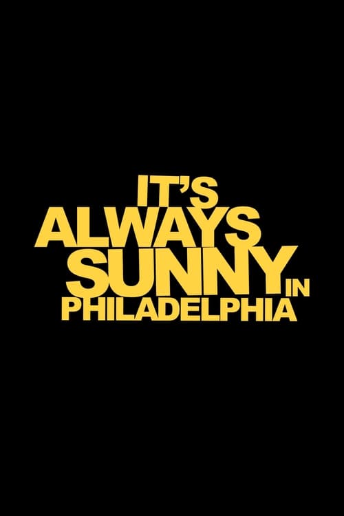 It's Always Sunny in Philadelphia, S00E56 - (2014)