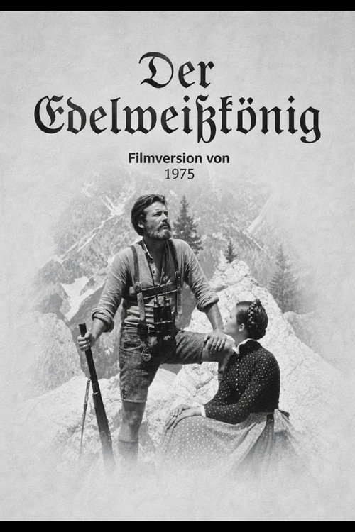 Der Edelweißkönig海报
