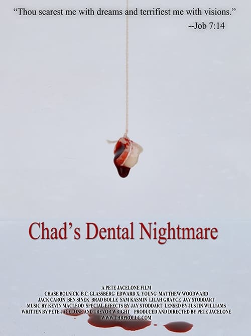 Chad's Dental Nightmare 2017
