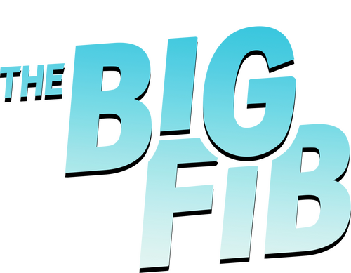 The Big Fib