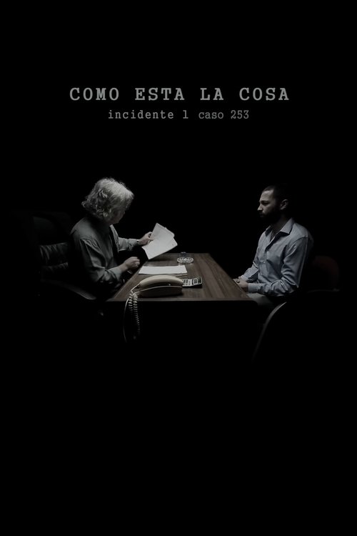 Como Está la Cosa. Incidente I. Caso 253 Como Está la Cosa. Incidente I. Caso 253
