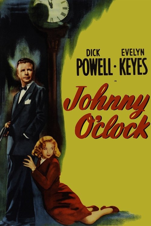 Johnny O'Clock 1947 Johnny O'Clock 1947