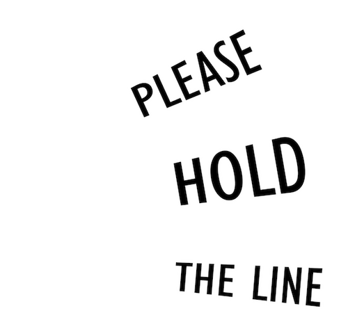 Please Hold The Line