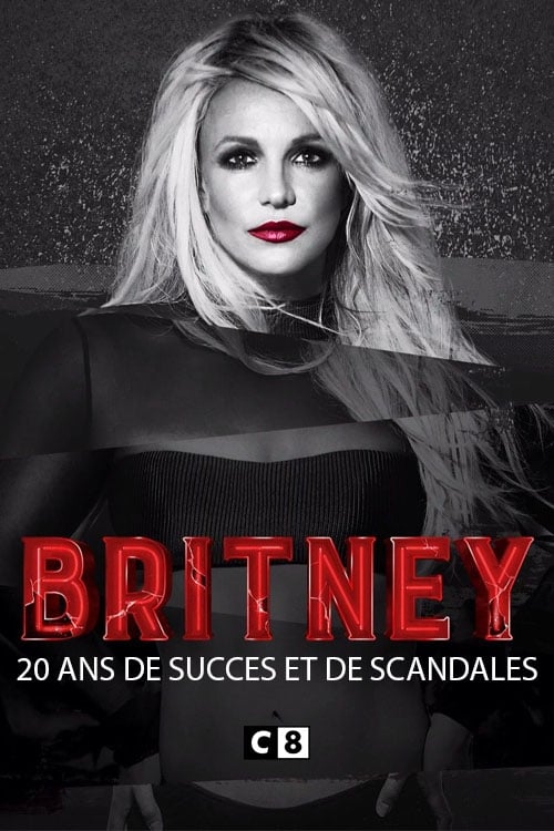 Britney Spears, 20 ans de succès et de scandales (2019)
