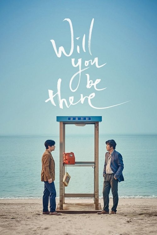 Free Download Will You Be There (2016) Movie Full HD 720p Without Downloading Online Streaming