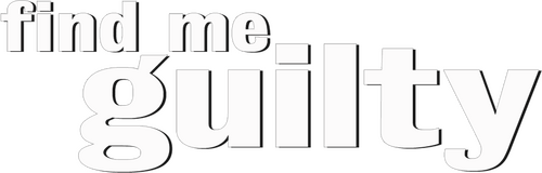 Find Me Guilty