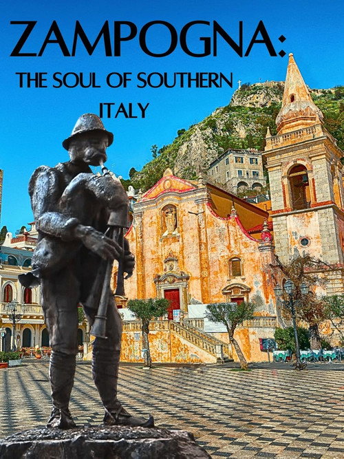 Zampogna: The Soul of Southern Italy
