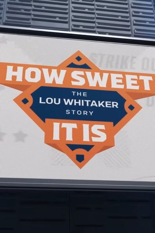 How Sweet It Is: The Lou Whitaker Story (2022)