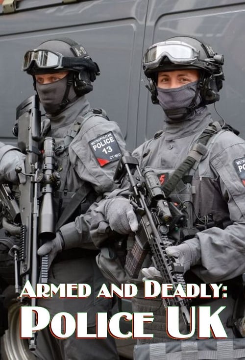 Armed and Deadly: Police UK poster