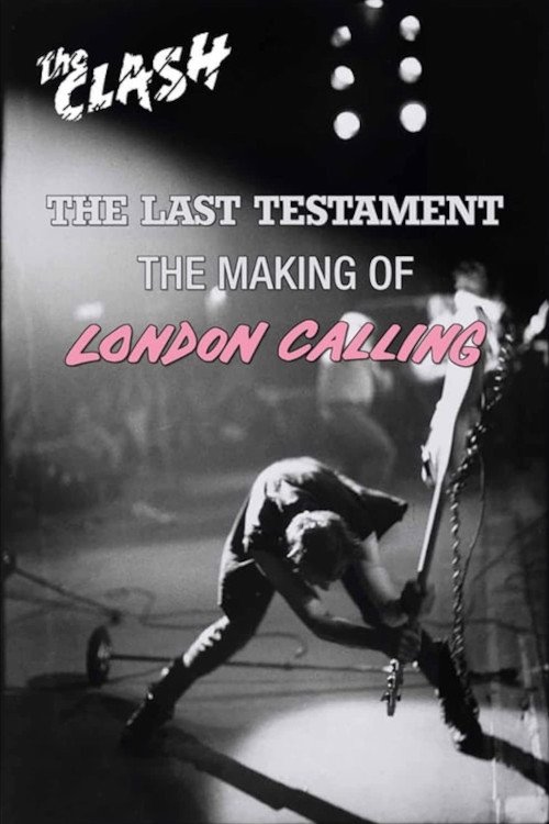 The Clash : The Last Testament - The Making of London Calling Poster
