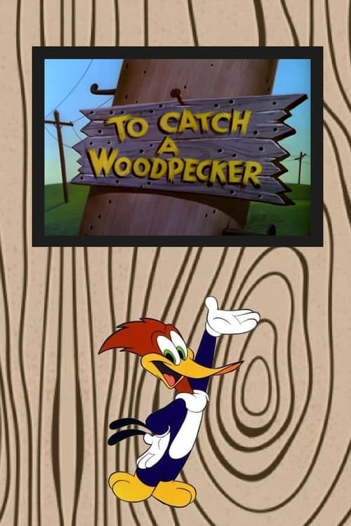 Poster To Catch a Woodpecker 1957