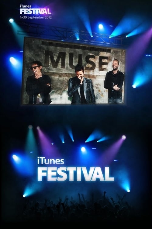 Muse: Live at iTunes Festival 2012