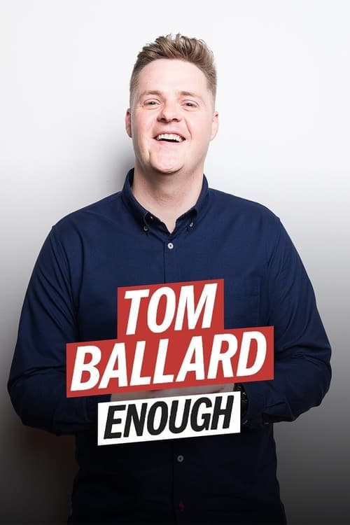 Where to stream Tom Ballard: Enough