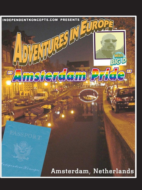 Adventures in Europe - Vol 5 Amsterdam Pride