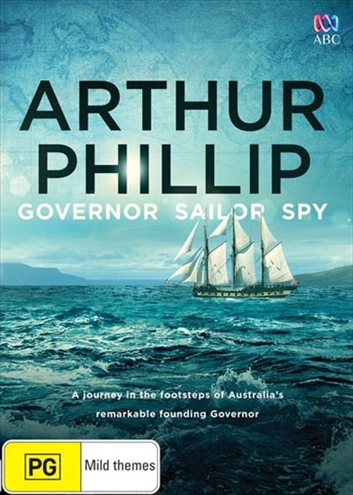 Where to stream Arthur Phillip: Governor, Sailor, Spy