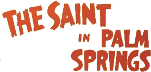 The Saint In Palm Springs