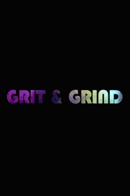 Grit & Grind Movie Poster Image