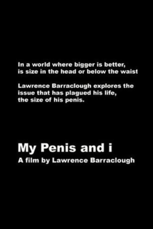 My Penis and I Movie Poster Image