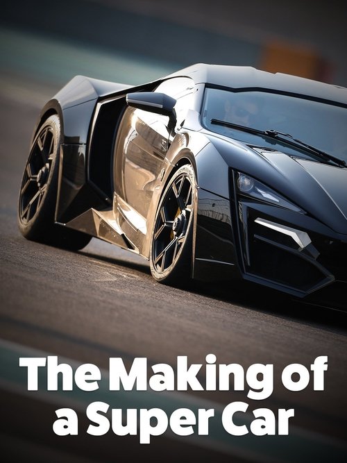 The Making of a Super Car poster