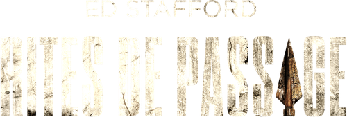 Ed Stafford : rites de passage