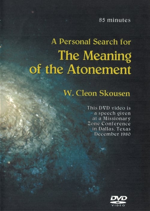 A Personal Search for the Meaning of the Atonement 2004