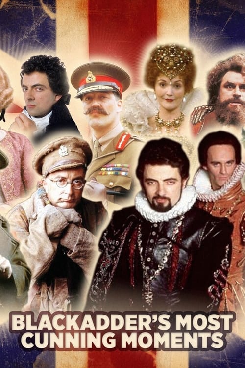 Blackadder's Most Cunning Moments Movie Poster Image