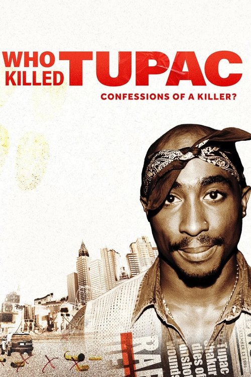 Who Killed Tupac: Confessions of a Killer? poster