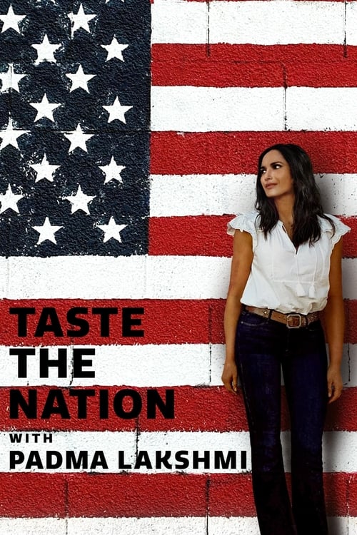 Taste the Nation with Padma Lakshmi