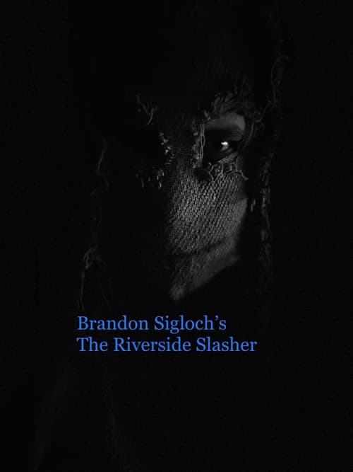 Brandon Sigloch’s The Riverside Slasher Online HBO 2017