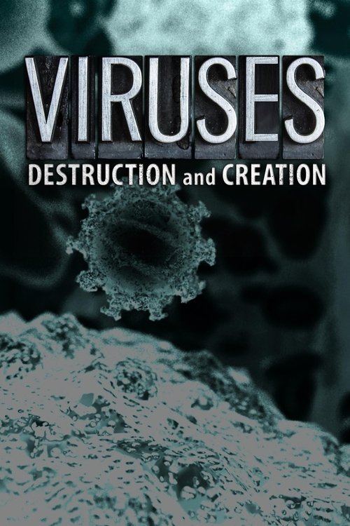 Viruses: Destruction And Creation poster