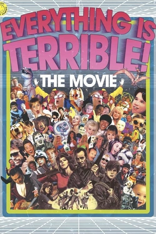 Everything Is Terrible! The Movie (2009) poster