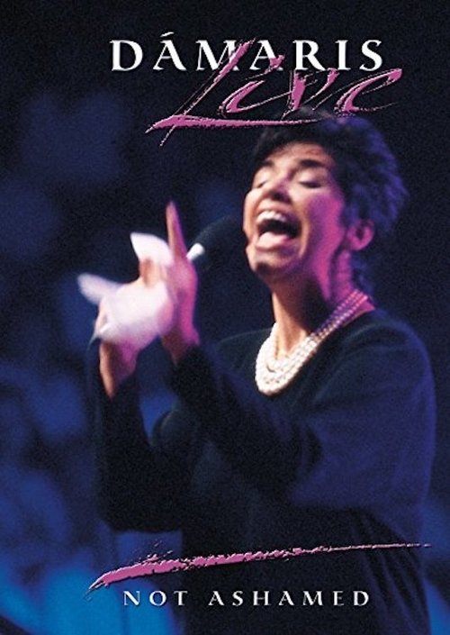 Dámaris Live, Not Ashamed movie poster player
